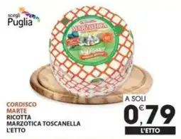 Mercati di Città La Prima Cordisco Marte Ricotta Marzotica Toscanella offerta