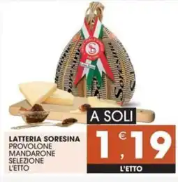 Mercati di Città La Prima Latteria SoreSina Provolone Mandarone Selezione offerta