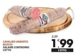 Mercati di Città La Prima Salame Contadino Cavalier Umberto Boschi offerta