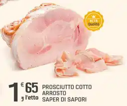 Supermercati Dok Prosciutto cotto arrosto Saper di Sapori offerta