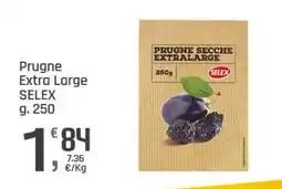 Supermercati Dok Prugne Extra Large SELEX offerta