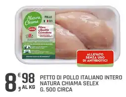 Supermercati Dok Petto di pollo italiano intero Natura Chiama Selex offerta