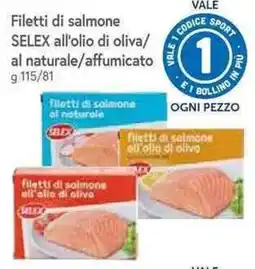 Famila Superstore Filetti di salmone SELEX all’olio di oliva offerta