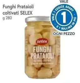 Famila Superstore Funghi Prataioli coltivati SELEX offerta