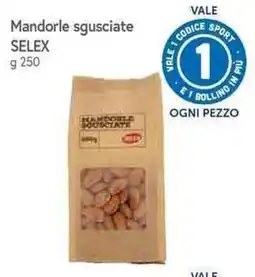 Famila Superstore Mandorle sgusciate SELEX offerta