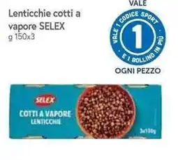 Famila Superstore Lenticchie cotti a vapore SELEX offerta