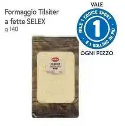 Famila Superstore Formaggio Tilsiter a fette SELEX offerta