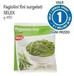 Famila Superstore Fagiolini fini SELEX offerta