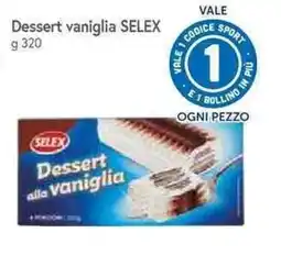 Famila Superstore Dessert vaniglia SELEX offerta