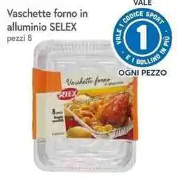 Famila Superstore Vaschette forno in alluminio SELEX offerta