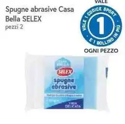 Famila Superstore Spugne abrasive Casa Bella SELEX offerta