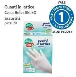 Famila Superstore Guanti in lattice Casa Bella SELEX offerta