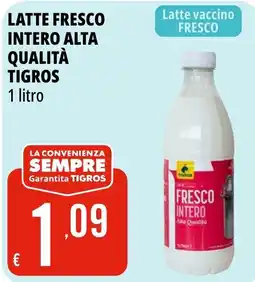 Tigros Latte fresco intero alta qualità Tigros offerta