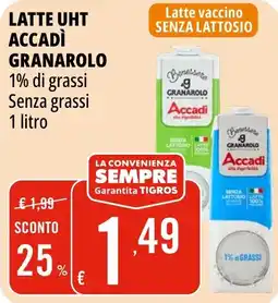 Tigros Latte UHT Accadi Granarolo offerta