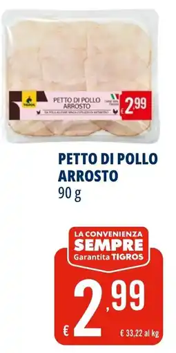 Tigros Petto di pollo arrosto offerta
