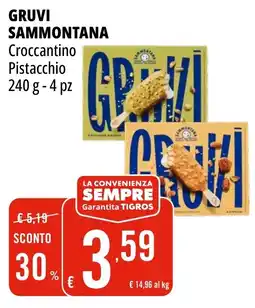 Tigros Gruvi Sammontana Croccantino Pistacchio offerta