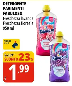 Tigros Detergente pavimenti Fabuloso offerta