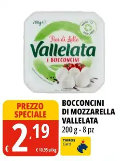 Tigros Bocconcini di mozzarella Vallelata offerta