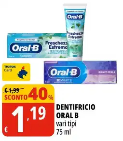 Tigros Dentifricio Oral B offerta