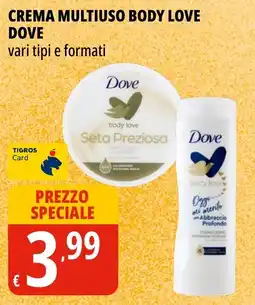 Tigros Crema multiuso body love Dove offerta