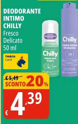 Tigros Deodorante intimo Chilly Fresco Delicato offerta