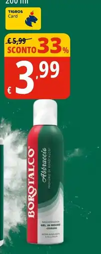 Tigros Borotalco Abbraccio offerta