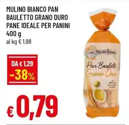 Famila MULINO BIANCO PAN BAULETTO GRANO DURO PANE IDEALE PER PANINI offerta
