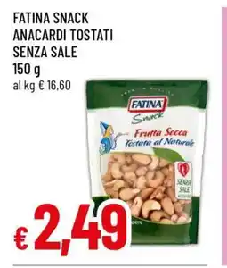 Famila FATINA SNACK ANACARDI TOSTATI SENZA SALE offerta