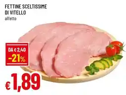 Famila Fettine Sceltissime di Vitello offerta