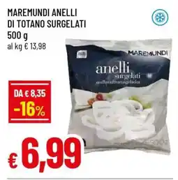 Famila MAREMUNDI ANELLI DI TOTANO SURGELATI offerta