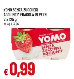 Famila YOMO SENZA ZUCCHERI AGGIUNTI* FRAGOLA IN PEZZI offerta