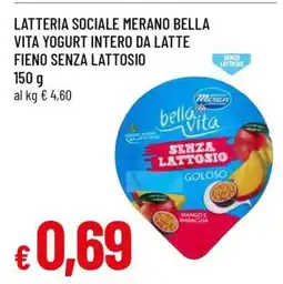 Famila LATTERIA SOCIALE MERANO BELLA VITA YOGURT INTERO DA LATTE FIENO SENZA LATTOSIO offerta