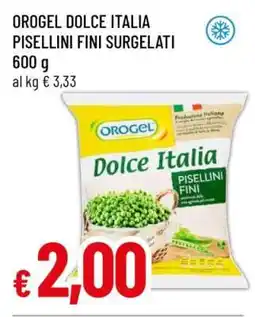 Famila OROGEL DOLCE ITALIA PISELLINI FINI SURGELATI offerta