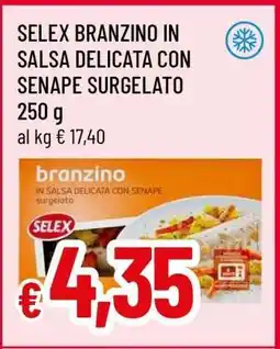 Famila SELEX BRANZINO IN SALSA DELICATA CON SENAPE SURGELATO offerta