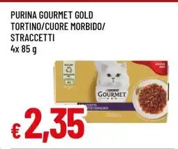 Famila PURINA GOURMET GOLD TORTINO/CUORE MORBIDO/STRACCETTI offerta