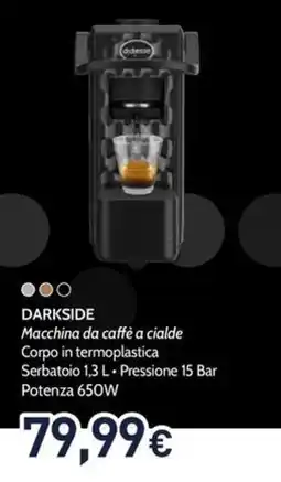 Unieuro DARKSIDE Macchina da caffè a cialde offerta