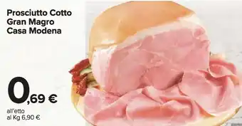 Carrefour Market Casa modena prosciutto cotto gran magro offerta