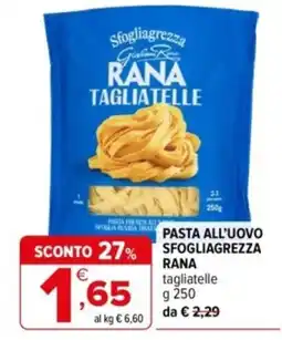 Iperal Pasta all'uovo sfogliagrezza rana tagliatelle offerta