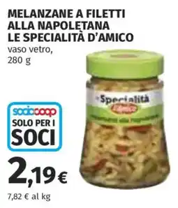 Coop Superstore Melanzane a filetti alla napoletana le specialità d'amico offerta