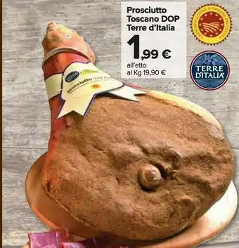 Carrefour Market Terre d'italia prosciutto toscano dop offerta