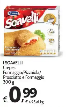 Primo Prezzo I Soavelli Crepes Formaggio/Pizzaiola/Prosciutto e Formaggio offerta