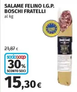 Coop Superstore Salame Felino I.G.P. Boschi Fratelli offerta