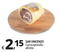 Primo Prezzo San Vincenzo Caciocapocollo all'etto offerta