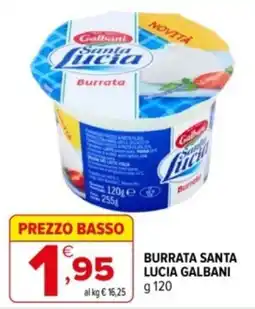 Iperal Burrrata Santa Lucia Galbani offerta
