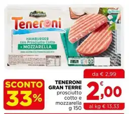 Gran mercato Teneroni Gran Terre prosciutto cotto e mozzarella offerta