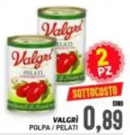 Supermercato Papale Valgrì polpa / pelati offerta
