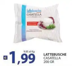 Re Mercato Lucrezia Lattebusche Casatella offerta