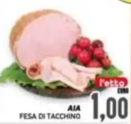 Supermercato Papale Fesa di tacchino AIA offerta