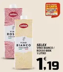 SpesaPiù Supermercati Selex vino bianco / rosso brik offerta
