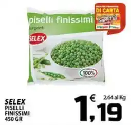 SpesaPiù Supermercati Piselli finissimi Selex offerta